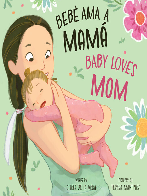 Title details for Bebé Loves Mamá / Baby Loves Mom by Teresa Martínez - Available